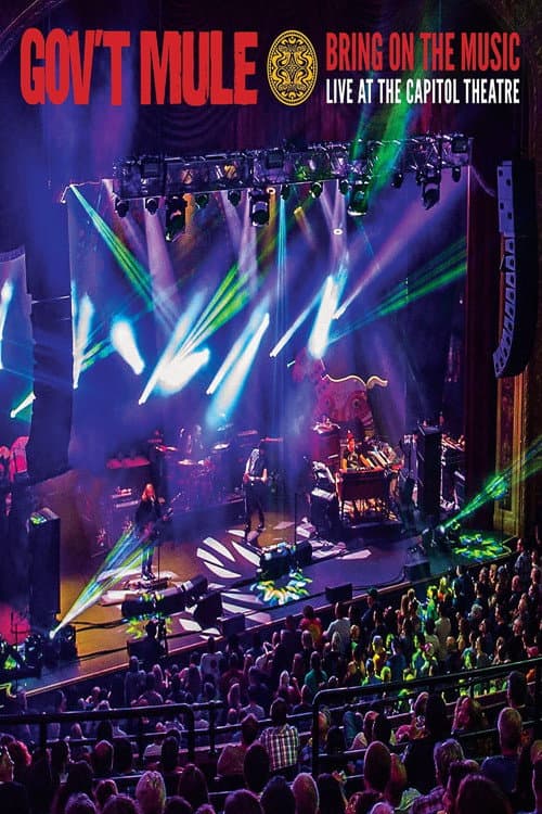 Poster for Gov't Mule: Bring On The Music - Live at The Capitol Theatre