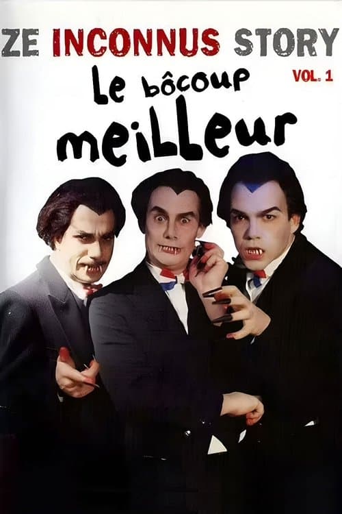 Poster for Les Inconnus - Ze Inconnus Story - Le Bôcoup meilleur (Vol. 1)