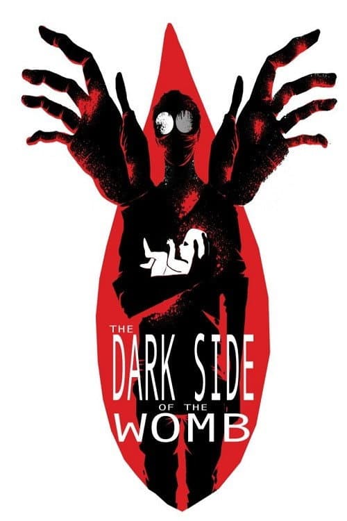 Постер до фільму «The Dark Side of the Womb»