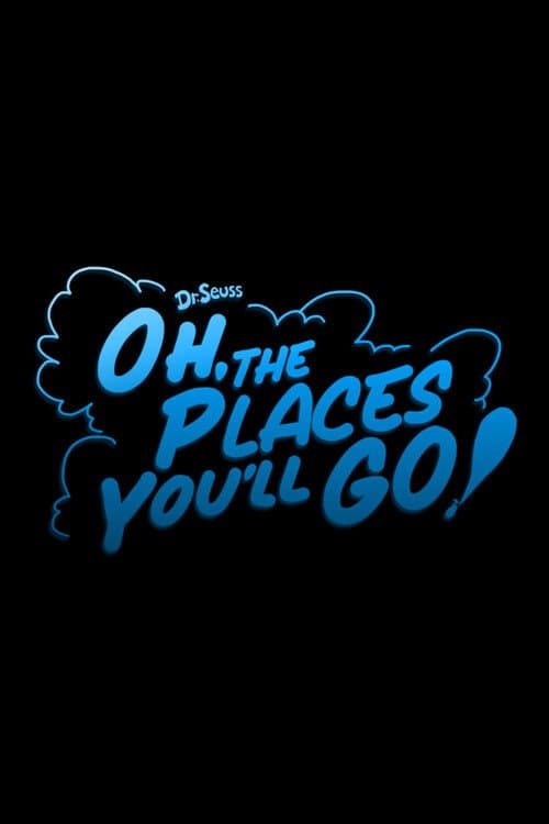 Poster for Oh, the Places You'll Go!