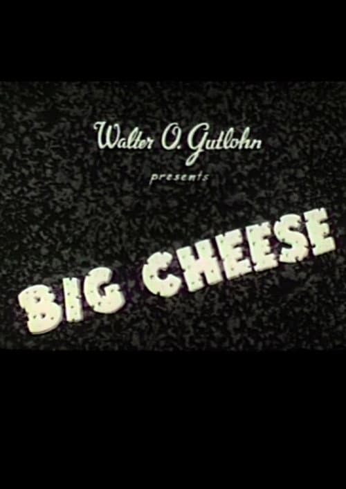 Постер до фільму «The Big Cheese»