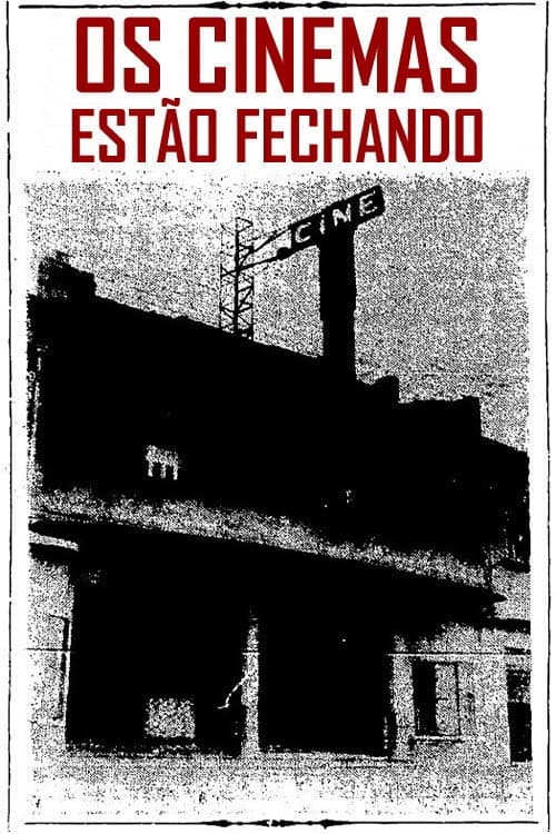Poster for Os cinemas estão fechando