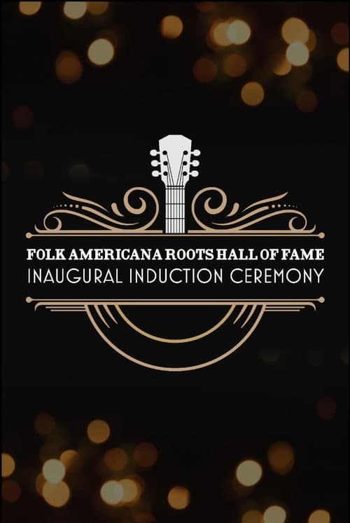 Poster for Folk Americana Roots Hall of Fame: Inaugural Induction Ceremony