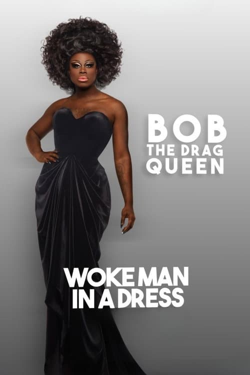 Poster for Bob The Drag Queen: Woke Man in a Dress
