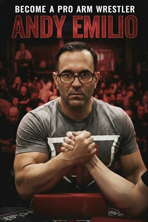 Poster for Become a Pro Arm Wrestler: Andy Emilio