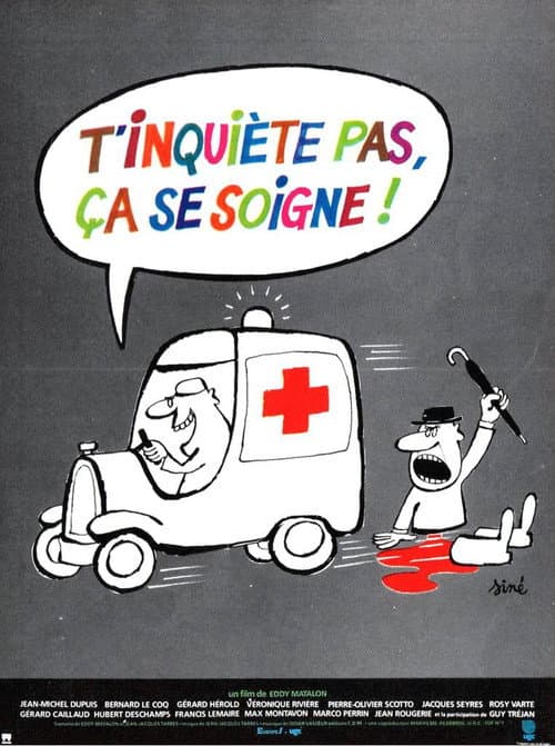 Poster for T'inquiète pas, ça se soigne