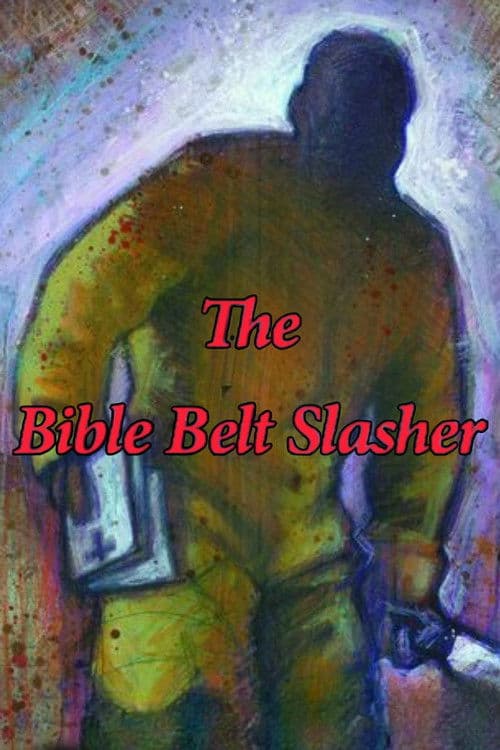 Poster for The Bible Belt Slasher