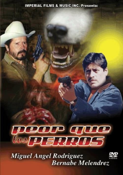 Poster for Peor Que Los Perros