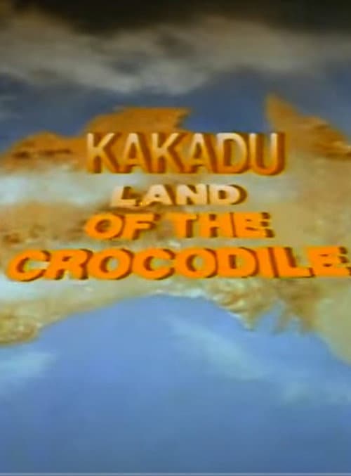 Постер до фільму «Kakadu: Land of the Crocodile»