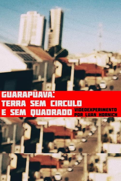 Poster for Guarapuava: terra sem círculo e sem quadrado