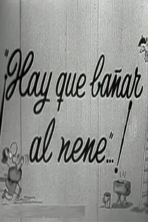 Poster for Hay que bañar al nene