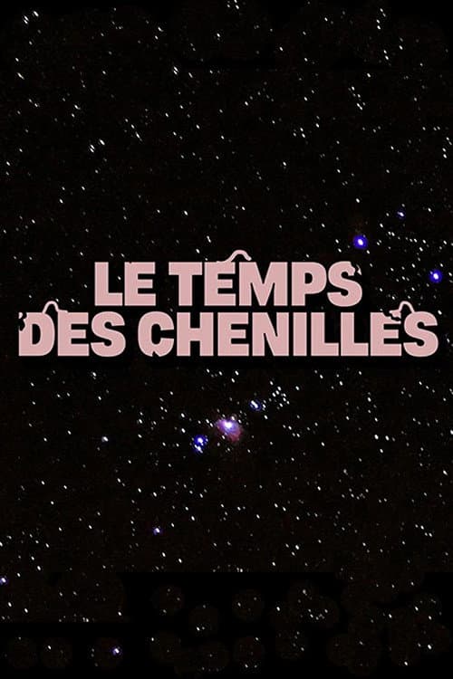 Poster for Le temps des chenilles