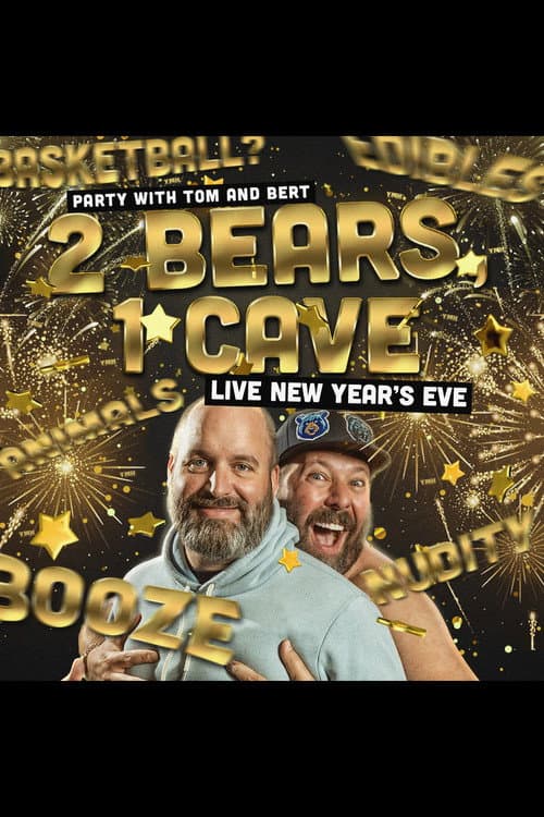 Poster for 2 Bears 1 Cave: Live New Year's Eve