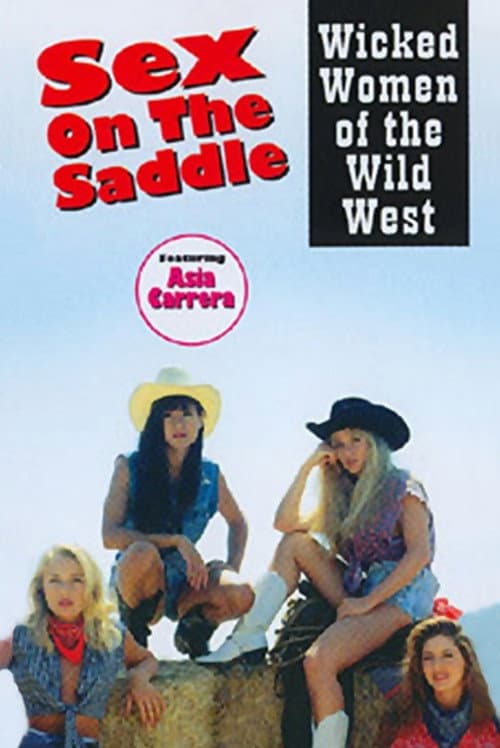 Poster for Sex on the Saddle: Wicked Women of the Wild West