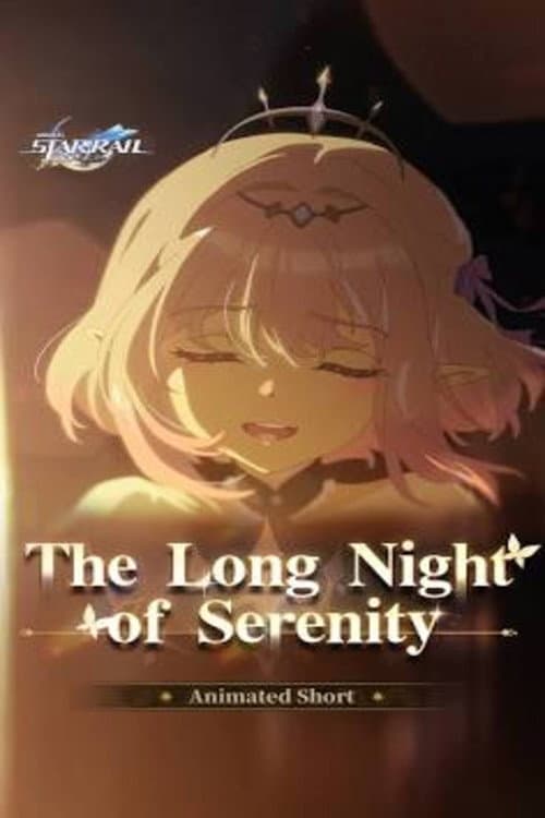 Poster for Honkai: Star Rail — The Long Night of Serenity
