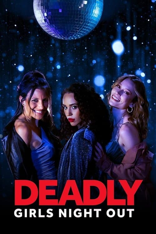 Poster for Deadly Girls Night Out