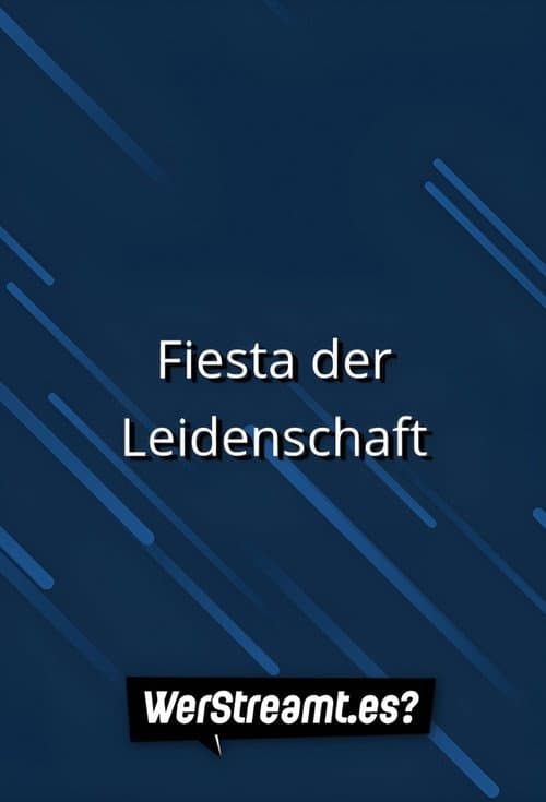 Poster for Fiesta der Leidenschaft