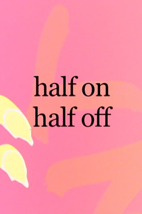 Poster for Half On, Half Off