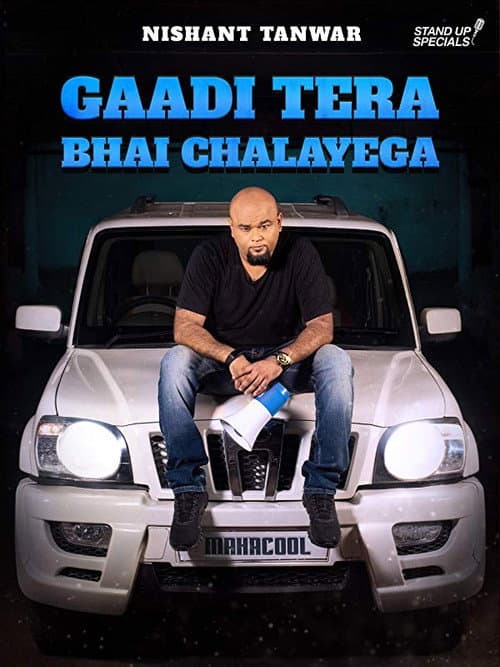 Poster for Nishant Tanwar: Gaadi Tera Bhai Chalayega