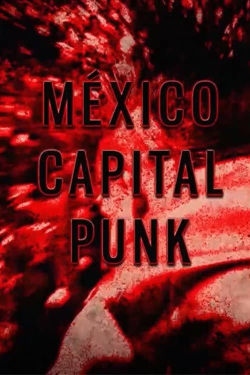 Poster for Mexico Capital Punk