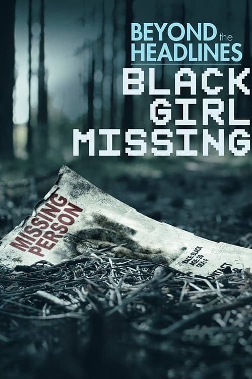 Poster for Beyond the Headlines: Black Girl Missing
