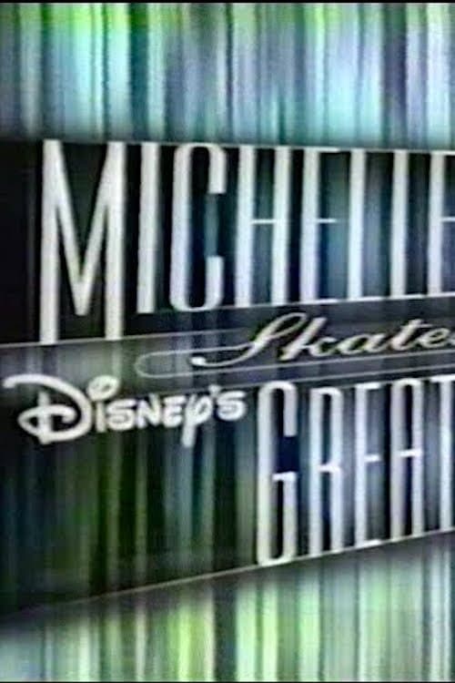 Poster for Michelle Kwan Skates to Disney's Greatest Hits