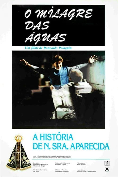 Poster for O Milagre das Águas - A História de Nossa Senhora Aparecida