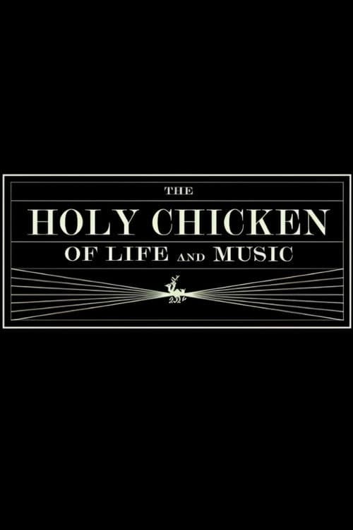 Poster for The Holy Chicken of Life and Music