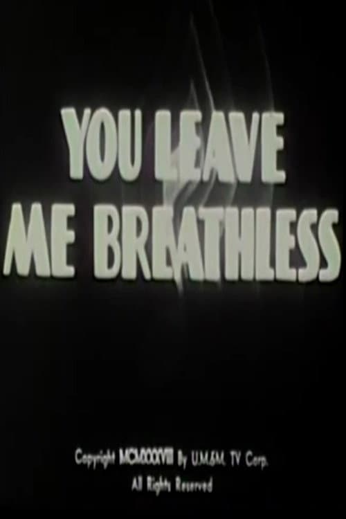 Poster for You Leave Me Breathless
