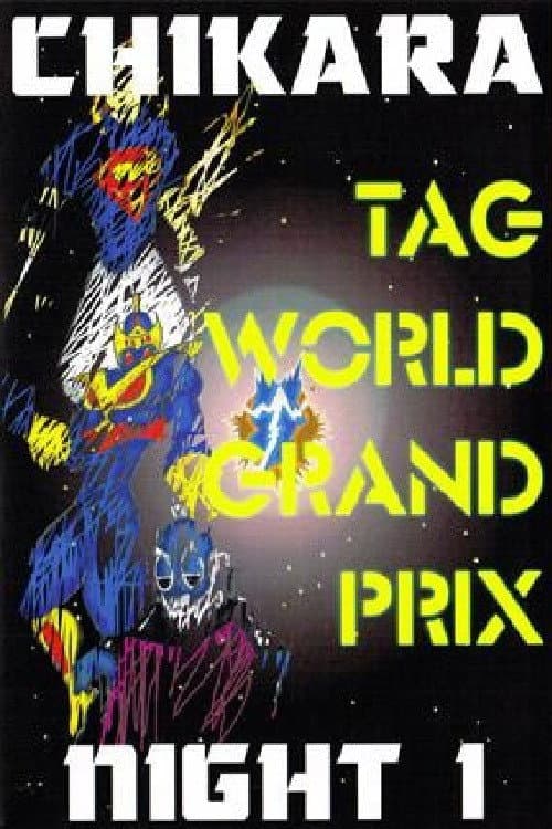 Постер до фільму «CHIKARA Tag World Grand Prix 2005 - Night 1»