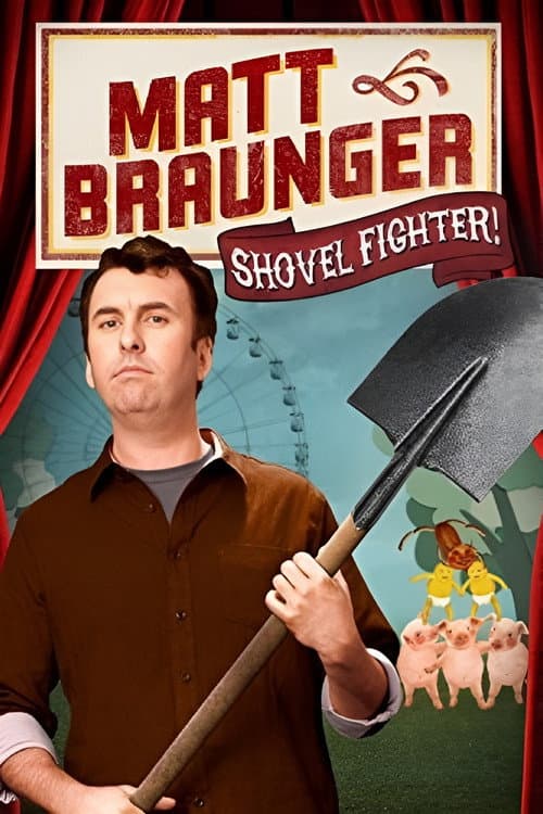 Poster for Matt Braunger: Shovel Fighter