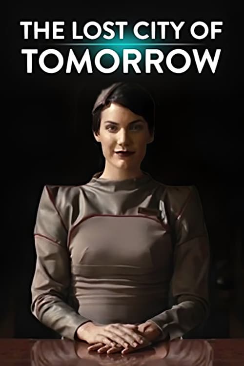 Постер до фільму «The Lost City of Tomorrow»