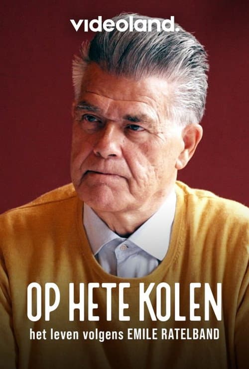 Poster for Op Hete Kolen: Het Leven volgens Emile Ratelband