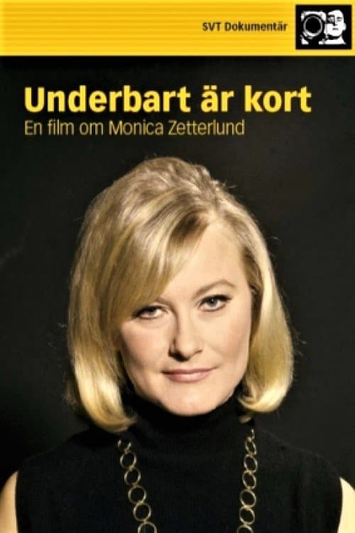 Постер до фільму «Underbart är kort - en film om Monica Zetterlund»