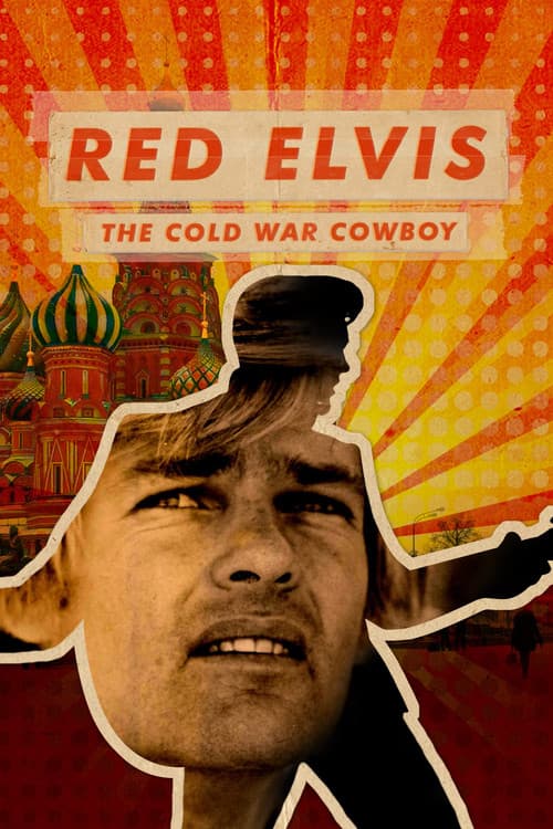 Poster for Red Elvis: The Cold War Cowboy
