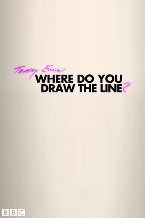 Постер до фільму «Tracey Emin: Where Do You Draw the Line?»