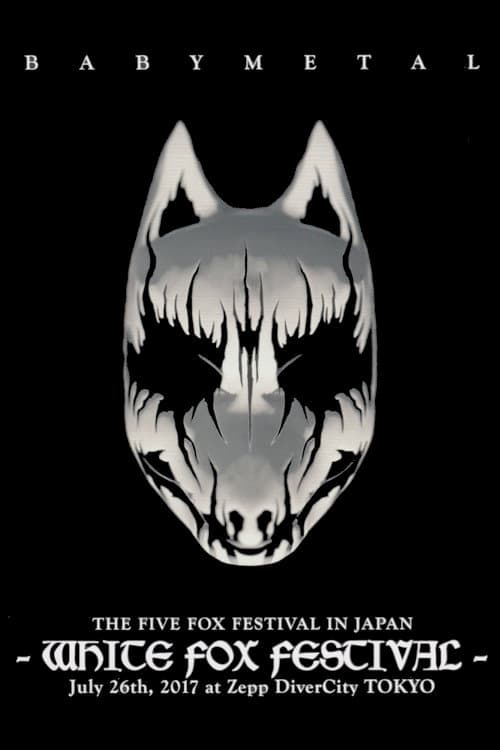 Poster for BABYMETAL - The Five Fox Festival in Japan - White Fox Festival