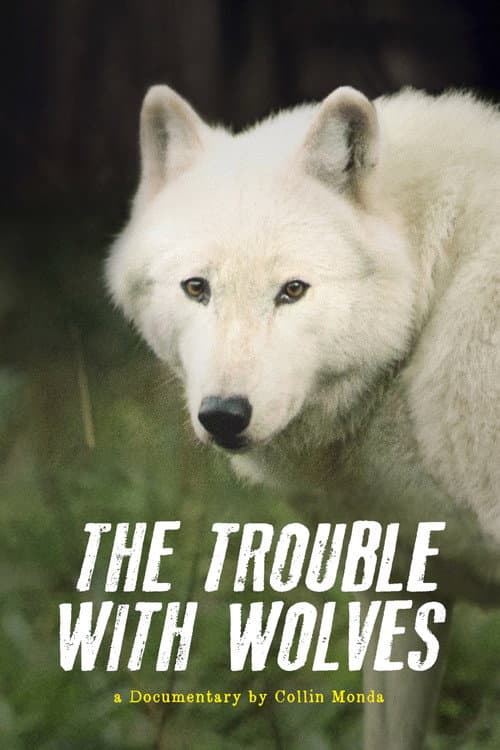 Poster for The Trouble with Wolves