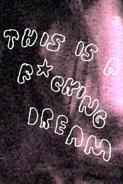 Poster for This Is a F*cking Dream