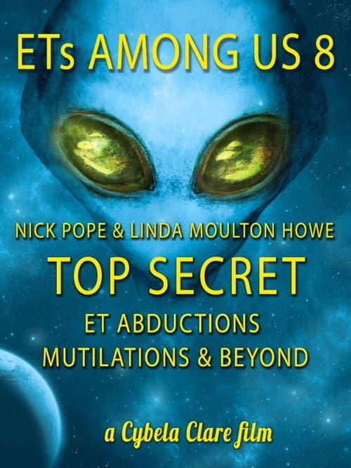 Poster for ETs Among Us 8: TOP SECRET - Abductions, Mutilations & Beyond