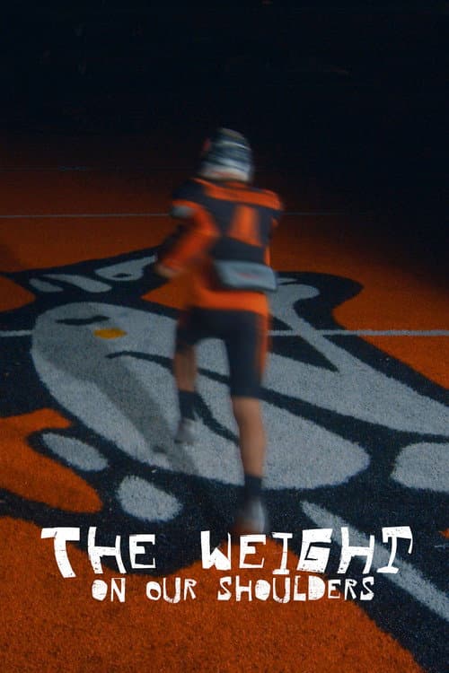 Poster for The Weight on Our Shoulders