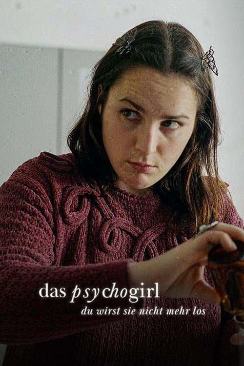 Poster for Das Psycho-Girl – Du wirst sie nicht mehr los