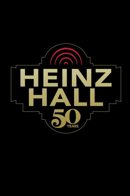 Poster for HISTORY OF HEINZ HALL - 50TH ANNIVERSARY