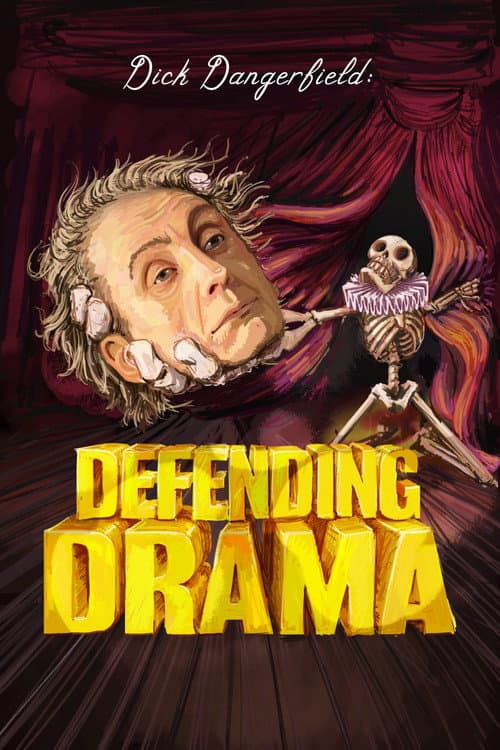 Poster for Dick Dangerfield: Defending Drama