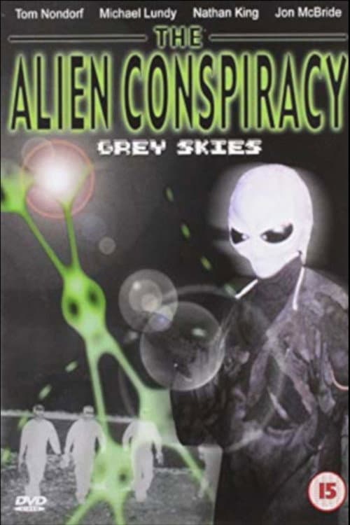 Poster for The Alien Conspiracy: Grey Skies