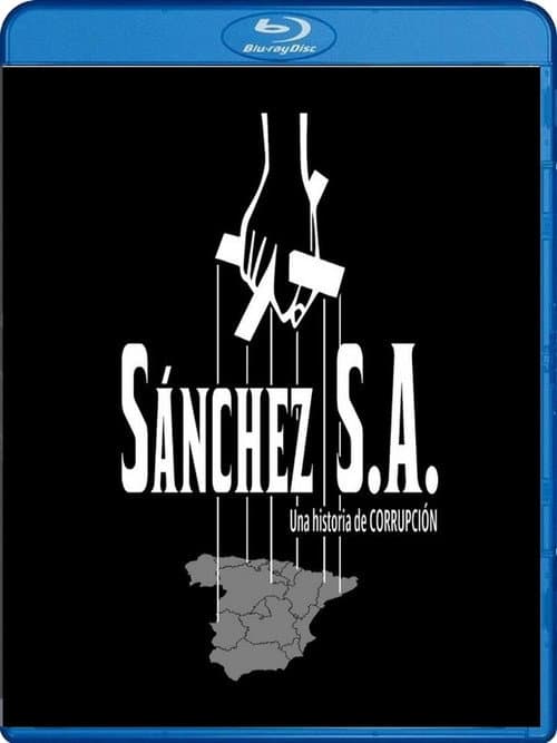 Poster for Sánchez S.A. Una historia de corrupcion