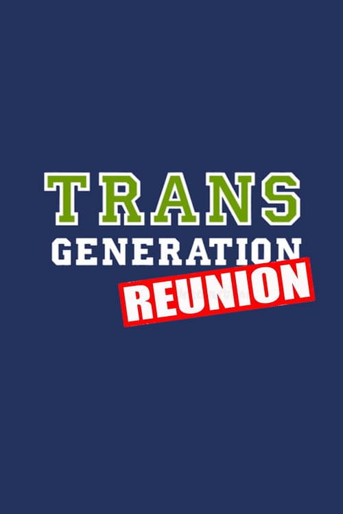 Poster for TransGeneration Reunion