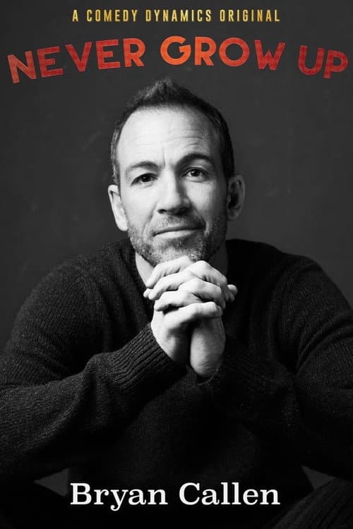 Poster for Bryan Callen: Never Grow Up