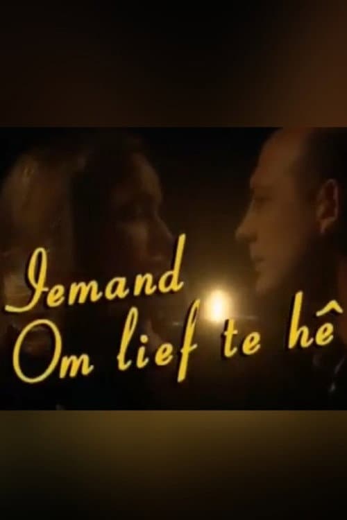 Poster for Iemand Om Lief Te Hê