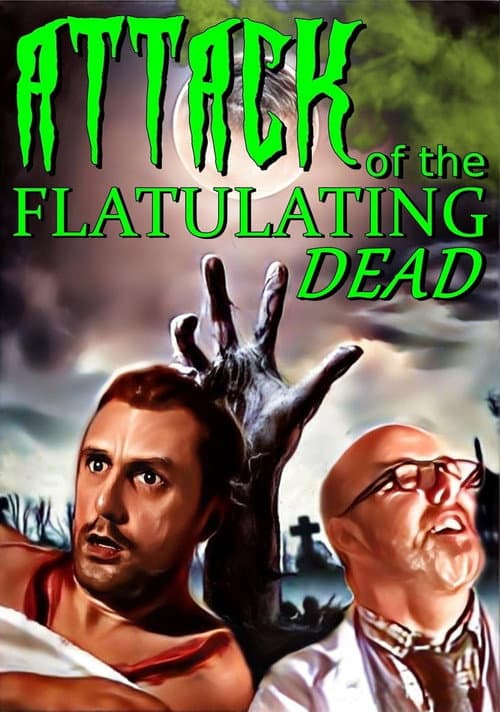 Poster for Attack Of The Flatulating Dead
